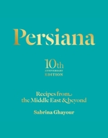 Persiana: Recipes from the Middle East & Beyond 1623716802 Book Cover