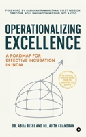 Operationalizing Excellence: A Roadmap for Effective Incubation in India B0GKPY7CFR Book Cover