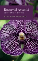 Racconti Asiatici: Sei Storie di Donne B09T3FP3BB Book Cover