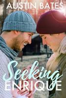 Seeking Enrique 1545065721 Book Cover