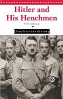 Hitler and His Henchmen (Profiles in History) 0737717130 Book Cover