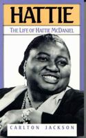 Hattie: The Life of Hattie McDaniel 0819172952 Book Cover