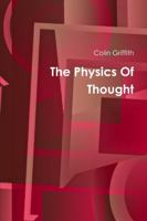 The Physics of Thought 1387609033 Book Cover