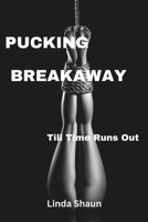 Pucking Breakaway: Till Time Runs Out B0CVBL58X1 Book Cover