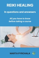 REIKI ENERGY HEALING in Questions and Answers: everything you need to know before taking a course: Discover why it is worth to learn Reiki energy ... possibilities after Reiki courses and degrees 8363136360 Book Cover