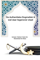 De Authentieke Dogmatiek & wat daar tegenover staat 1805457578 Book Cover