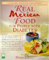Real Mexican Food for People with Diabetes 0761514317 Book Cover