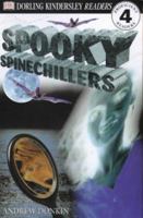 DK Readers: Spooky Spinechillers (Level 4: Proficient Readers) 078946523X Book Cover