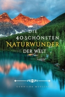 Die 40 Schönsten Naturwunder der Welt Bilderbuch: Demenz Beschäftigung für Senioren mit Demenzkranke und Alzheimer. 9189700813 Book Cover