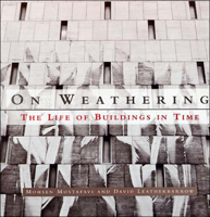 On Weathering: The Life of Buildings in Time 026263144X Book Cover