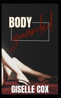 Body Guarded: An Age-Gap, Instalove Story (Someone Older) B0DY7V2V5P Book Cover