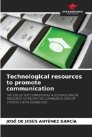 Technological resources to promote communication 6206259730 Book Cover