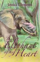 Elephant of my Heart 1452585725 Book Cover