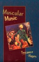 Muscular Music (Carnegie Mellon Classic Contemporaries Series) 0887484387 Book Cover