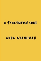 a fractured soul B0BW2X9DNC Book Cover