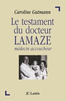 Le testament du docteur Lamaze 2709619431 Book Cover
