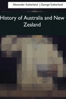 History of Australia and New Zealand 1544627610 Book Cover