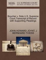 Boucher v. Sola U.S. Supreme Court Transcript of Record with Supporting Pleadings 1270336010 Book Cover