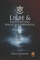 Liebe & Erleuchtung: Magie als Lebensstil 1728604613 Book Cover