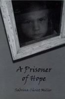 A Prisoner of Hope 188629643X Book Cover