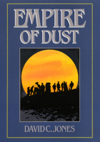 Empire of Dust: Settling and Abandoning the Prairie Dry Belt 0888641192 Book Cover