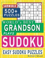 World's Best Grandson Plays Sudoku: Easy Sudoku Puzzle Book Gift For Grandson Appreciation Birthday End of year & children Day Gift B08CMB32DV Book Cover