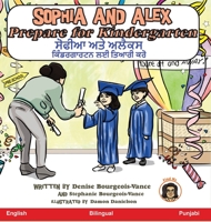 Sophia and Alex Prepare for Kindergarten: ਸੋਫੀਆ ਅਤੇ ਅਲੈਕਸ ... 195579703X Book Cover