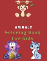 Animals Coloring Book For Kids: Coloring Pages For Kids / Best Gift B091DWSM7J Book Cover