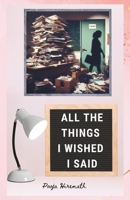 All the Things I Wished I Said B0CP1BK67M Book Cover