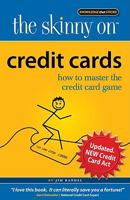 The Skinny on Credit Cards, How to Master the Credit Card Game 0981893546 Book Cover