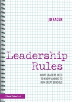Leadership Rules: What Leaders Need to Know and Do to Run Great Schools 1032736844 Book Cover