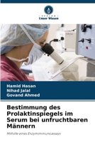 Bestimmung des Prolaktinspiegels im Serum bei unfruchtbaren Männern (German Edition) 6209808336 Book Cover