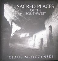 Sacred Places of the Southwest 0977014509 Book Cover