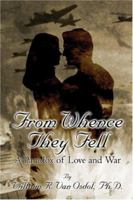 From Whence They Fell: A Paradox of Love and War 1500926027 Book Cover