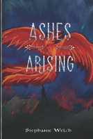 Ashes Arising 1956544046 Book Cover