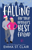 Falling for Your Brother's Best Friend: A Sweet Romantic Comedy B0CQ56RVCD Book Cover