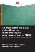 La trajectoire de deux collections de mathématiques approuvées par le PNLD (French Edition) 6208272319 Book Cover
