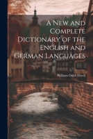 A New and Complete Dictionary of the English and German Languages 1022736442 Book Cover