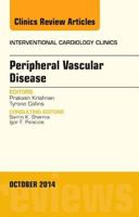 Peripheral Vascular Disease, an Issue of Interventional Cardiology Clinics: Volume 3-4 0323326161 Book Cover