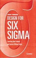 Design for Six Sigma: Launching New Products and Services Without Failure 0566084341 Book Cover