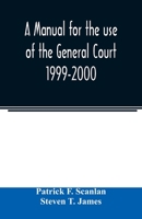 A Manual for the Use of the General Court 9354021220 Book Cover