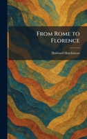 From Rome to Florence 1025671139 Book Cover