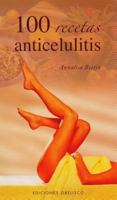 100 Recetas anticelulitis (Coleccion Salud y Vida Natural) 8497774388 Book Cover