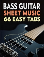 Bass Guitar Sheet Music: 66 Easy Tabs B0FHBYJK1M Book Cover
