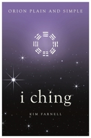 I Ching, Orion Plain and Simple 1409169898 Book Cover