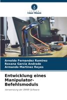 Entwicklung eines Manipulator-Befehlsmoduls 6205557649 Book Cover