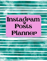 Instagram posts planner: Organizer to Plan All Your Posts & Content 1716118948 Book Cover