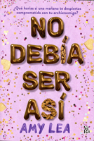 No Debía Ser Así 6076370785 Book Cover