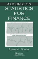 A Course on Statistics for Finance 1439892547 Book Cover