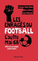 Les Enragés du football: L'Autre Mai 68 (French Edition) 2702139108 Book Cover